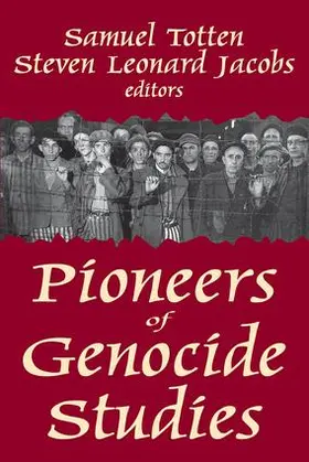 Totten / Jacobs | Pioneers of Genocide Studies | Buch | 978-1-4128-4974-6 | www.sack.de