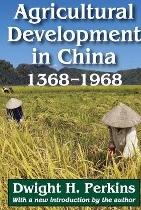 Perkins | Agricultural Development in China, 1368-1968 | Buch | 978-1-4128-5190-9 | sack.de