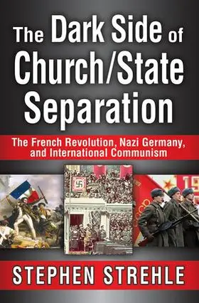 Strehle | The Dark Side of Church/State Separation | Buch | 978-1-4128-5271-5 | www.sack.de