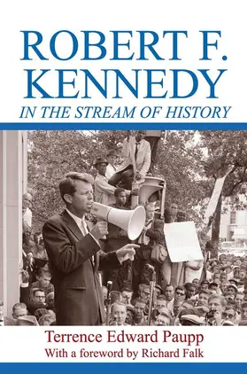 Paupp |  Robert F. Kennedy in the Stream of History | Buch |  Sack Fachmedien