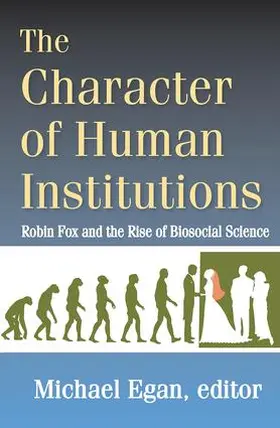 Egan |  The Character of Human Institutions | Buch |  Sack Fachmedien