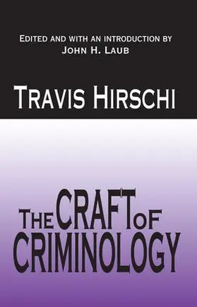 Hirschi | The Craft of Criminology | Buch | 978-1-4128-5586-0 | www.sack.de