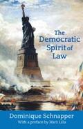 Schnapper |  The Democratic Spirit of Law | eBook | Sack Fachmedien
