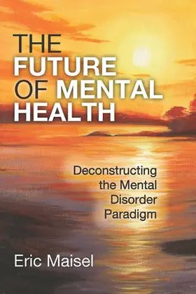 Maisel |  The Future of Mental Health | Buch |  Sack Fachmedien