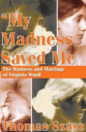 Szasz | My Madness Saved Me | Buch | 978-1-4128-6311-7 | www.sack.de