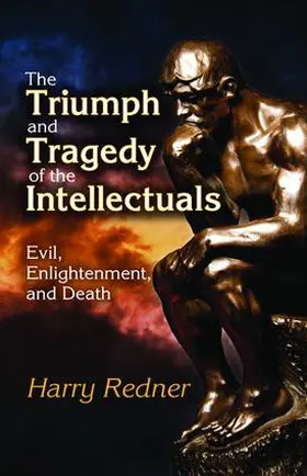 Redner |  The Triumph and Tragedy of the Intellectuals | Buch |  Sack Fachmedien