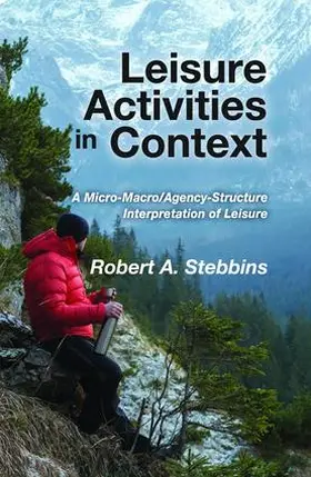 Stebbins |  Leisure Activities in Context | Buch |  Sack Fachmedien