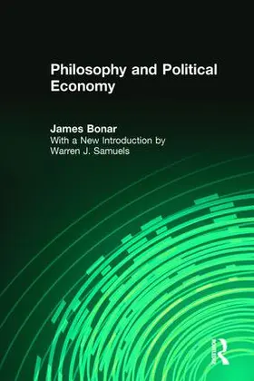 Bonar |  Philosophy and Political Economy | Buch |  Sack Fachmedien