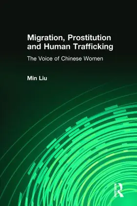 Liu |  Migration, Prostitution and Human Trafficking | Buch |  Sack Fachmedien