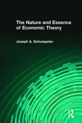 Schumpeter | The Nature and Essence of Economic Theory | Buch | 978-1-4128-6534-0 | sack.de
