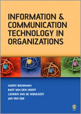 Bouwman / van den Hooff / van de Wijngaert |  Information and Communication Technology in Organizations | Buch |  Sack Fachmedien