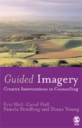 Hall / Stradling / Young |  Guided Imagery: Creative Interventions in Counselling & Psychotherapy | Buch |  Sack Fachmedien