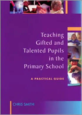 Smith |  Teaching Gifted and Talented Pupils in the Primary School | Buch |  Sack Fachmedien