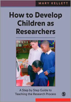 Kellett | How to Develop Children as Researchers | Buch | 978-1-4129-0830-6 | sack.de