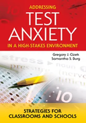 Cizek / Burg |  Addressing Test Anxiety in a High-Stakes Environment | Buch |  Sack Fachmedien