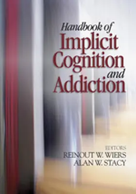 Wiers / Stacy |  Handbook of Implicit Cognition and Addiction | Buch |  Sack Fachmedien