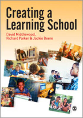 Middlewood / Parker / Beere | Creating a Learning School | Buch | 978-1-4129-1042-2 | sack.de
