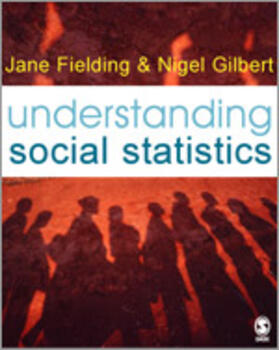 Fielding / Gilbert |  Understanding Social Statistics | Buch |  Sack Fachmedien