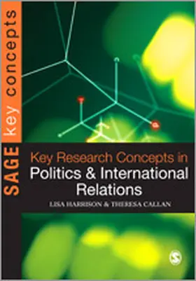 Harrison / Callan |  Key Research Concepts in Politics and International Relations | Buch |  Sack Fachmedien