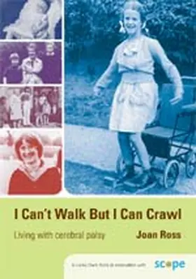 Ross |  I Can&#8242;t Walk But I Can Crawl | Buch |  Sack Fachmedien