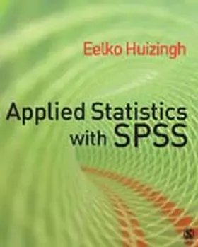 Huizingh | Applied Statistics with SPSS | Buch | 978-1-4129-1930-2 | www.sack.de