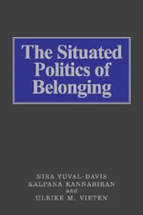 Yuval-Davis / Kannabiran / Vieten |  The Situated Politics of Belonging | Buch |  Sack Fachmedien