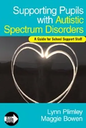 Plimley / White / Bowen |  Supporting Pupils with Autistic Spectrum Disorders | Buch |  Sack Fachmedien