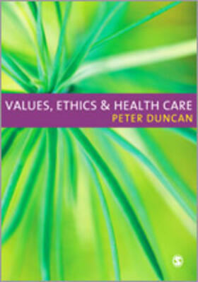 Duncan | Values, Ethics and Health Care | Buch | 978-1-4129-2351-4 | sack.de