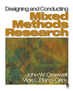 Plano Clark / Creswell | Designing and Conducting Mixed Methods Research | Buch | 978-1-4129-2792-5 | sack.de