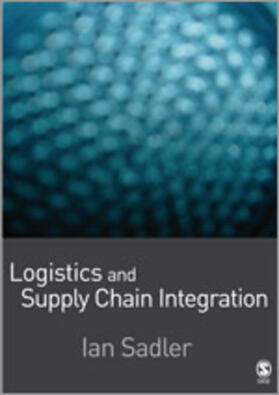 Sadler | Logistics and Supply Chain Integration | Buch | 978-1-4129-2979-0 | sack.de