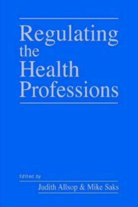 Allsop / Saks | Regulating the Health Professions | E-Book | sack.de