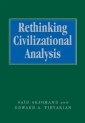 Arjomand / Tiryakian |  Rethinking Civilizational Analysis | eBook | Sack Fachmedien
