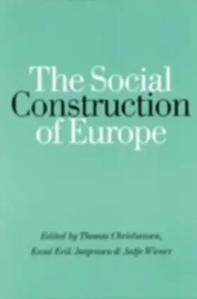 Christiansen / Jorgensen / Wiener |  The Social Construction of Europe | eBook | Sack Fachmedien