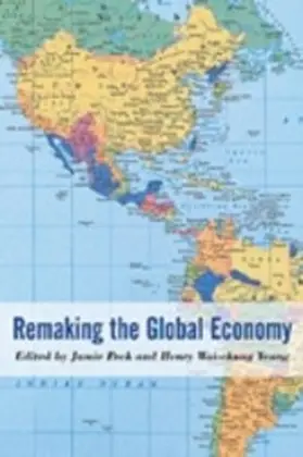Peck / Yeung |  Remaking the Global Economy | eBook | Sack Fachmedien