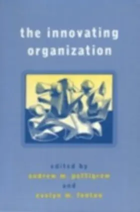 Pettigrew / Fenton |  The Innovating Organization | eBook | Sack Fachmedien