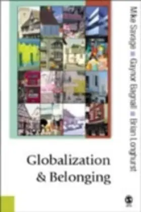 Savage / Bagnall / Longhurst |  Globalization and Belonging | eBook | Sack Fachmedien