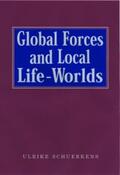 Schuerkens |  Global Forces and Local Life-Worlds | eBook | Sack Fachmedien