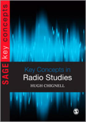 Chignell | Key Concepts in Radio Studies | Buch | 978-1-4129-3516-6 | sack.de