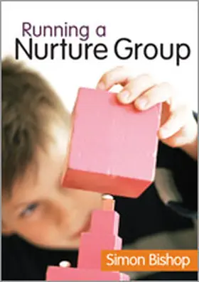 Bishop | Running a Nurture Group | Buch | 978-1-4129-3526-5 | www.sack.de