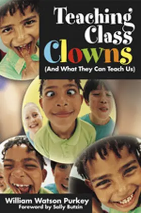 Purkey |  Teaching Class Clowns (And What They Can Teach Us) | Buch |  Sack Fachmedien