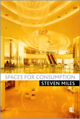 Miles | Spaces for Consumption | Buch | 978-1-4129-4665-0 | sack.de