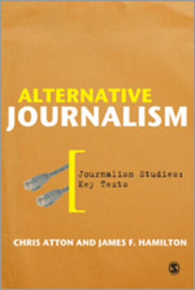 Atton / Hamilton | Alternative Journalism | Buch | 978-1-4129-4702-2 | sack.de