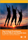 Fraser / Matthews |  The Critical Practitioner in Social Work and Health Care | Buch |  Sack Fachmedien