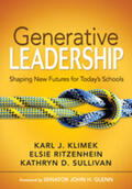 Klimek / Ritzenhein / Sullivan |  Generative Leadership: Shaping New Futures for Today's Schools | Buch |  Sack Fachmedien