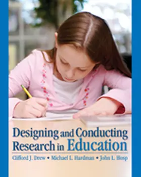 Drew / Hardman / Hosp |  Designing and Conducting Research in Education | Buch |  Sack Fachmedien