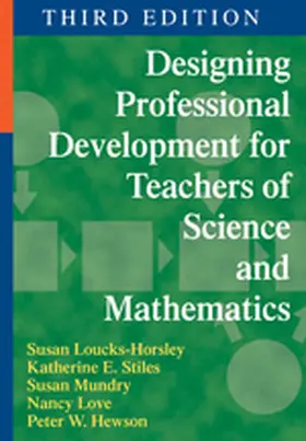 Loucks-Horsley / Stiles / Mundry |  Designing Professional Development for Teachers of Science and Mathematics | Buch |  Sack Fachmedien