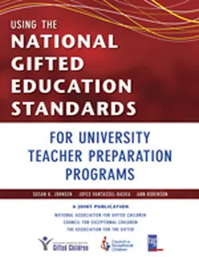 Johnsen / VanTassel-Baska / Robinson |  Using the National Gifted Education Standards for University Teacher Preparation Programs | Buch |  Sack Fachmedien