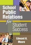 Moore |  School Public Relations for Student Success | Buch |  Sack Fachmedien