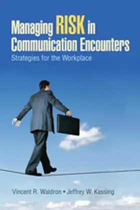 Waldron / Kassing |  Managing Risk in Communication Encounters | Buch |  Sack Fachmedien
