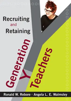 Rebore / Walmsley |  Recruiting and Retaining Generation Y Teachers | Buch |  Sack Fachmedien